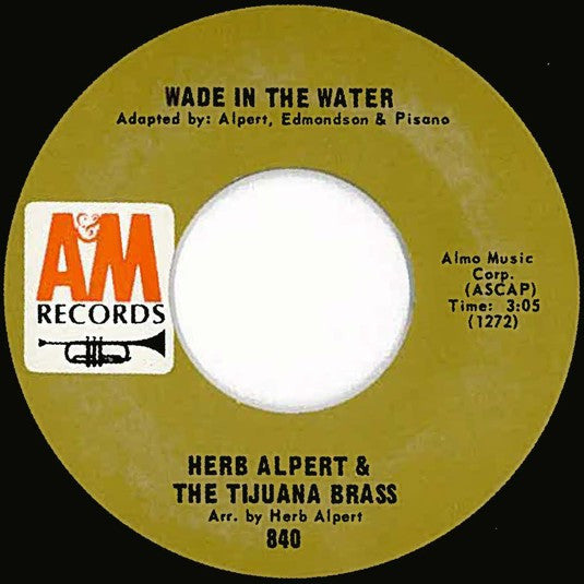 Herb Alpert & The Tijuana Brass : Wade In The Water / Mexican Road Race (7", Single, Styrene, Pit)