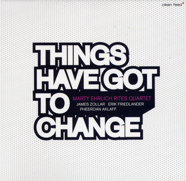 Marty Ehrlich Rites Quartet : Things Have Got To Change (CD, Album)
