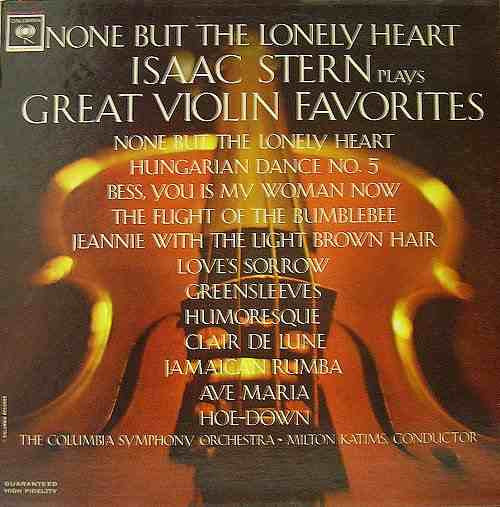 Isaac Stern : None But The Lonely Heart - Isaac Stern Plays Great Violin Favorites (LP, Album, Mono)
