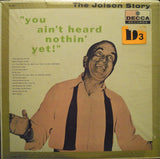 Al Jolson : The Jolson Story "You Ain't Heard Nothin' Yet" (LP, Album, Comp)