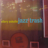 Ellery Eskelin : Jazz Trash (CD, Album)