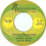 Harlow Wilcox And The Oakies : Groovy Grubworm (7", Single)