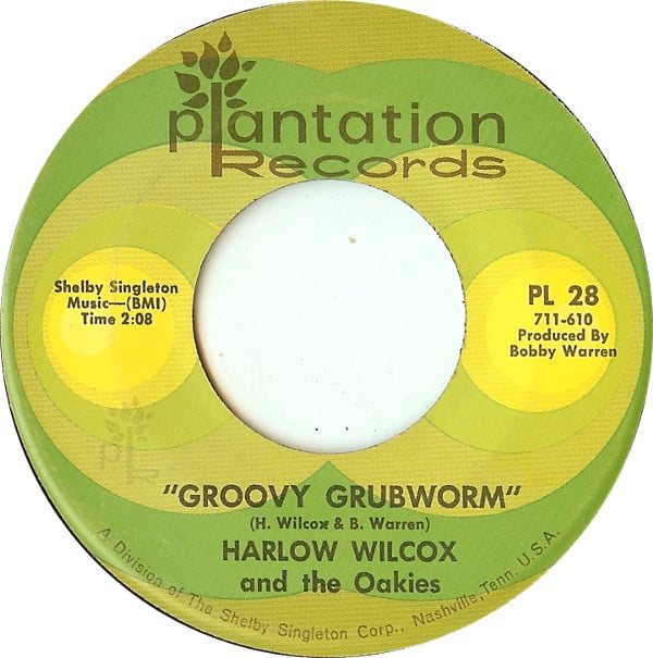 Harlow Wilcox And The Oakies : Groovy Grubworm (7", Single)
