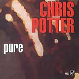 Chris Potter (2) : Pure (CD, Album)