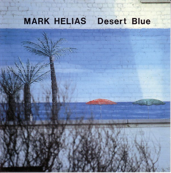 Mark Helias : Desert Blue (CD, Album)