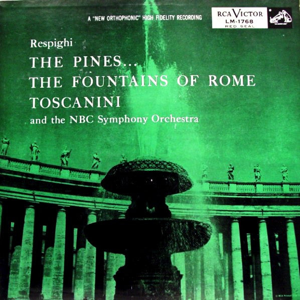Ottorino Respighi, Arturo Toscanini, NBC Symphony Orchestra : Pines Of Rome / Fountains Of Rome (LP, Album)