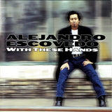 Alejandro Escovedo : With These Hands (HDCD, Album)