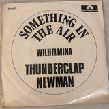 Thunderclap Newman : Something In The Air / Wilhelmina (7", Single)