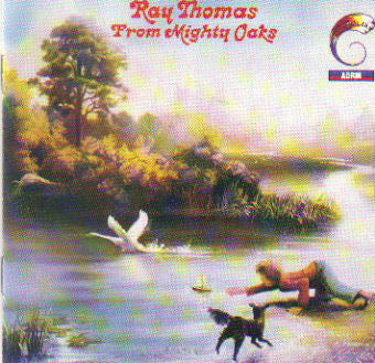 Ray Thomas : From Mighty Oaks (CD, Album, RE, RM)