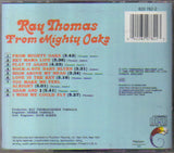 Ray Thomas : From Mighty Oaks (CD, Album, RE, RM)