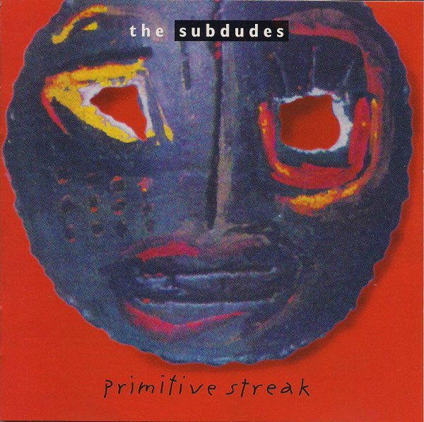 The Subdudes : Primitive Streak (CD, Album)