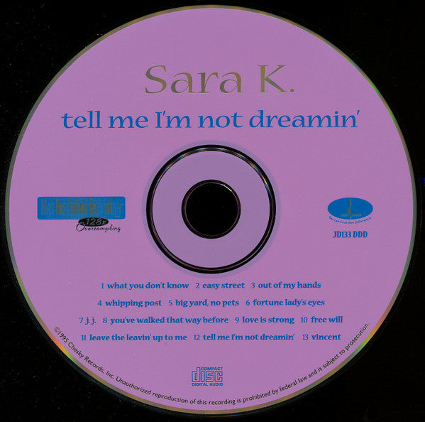 Sara K. : Tell Me I'm Not Dreamin' (CD, Album)