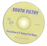 South Filthy : You Can Name It Yo' Mammy If You Wanna... (CD, Album)