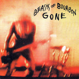 The Beasts Of Bourbon : Gone (CD, Album)