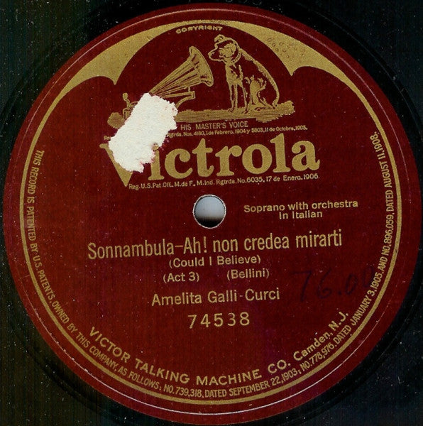 Amelita Galli-Curci : Sonnambula-Ah! Non Credea Mirarti (Could I Believe) (Act 3) (Shellac, 12", S/Sided)