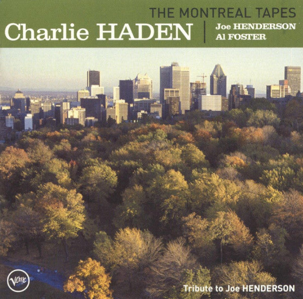 Charlie Haden, Joe Henderson, Al Foster : The Montreal Tapes (Tribute To Joe Henderson) (CD, Album)