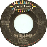 Sparky And His Friends : Toy Balloons (7", Styrene)