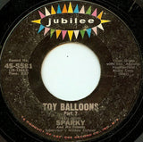 Sparky And His Friends : Toy Balloons (7", Styrene)