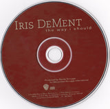 Iris DeMent : The Way I Should (CD, Album)