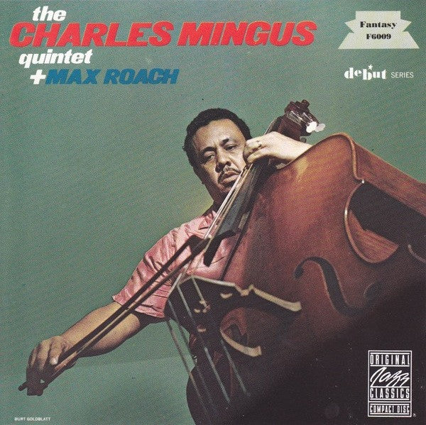 The Charles Mingus Quintet + Max Roach : The Charles Mingus Quintet + Max Roach (CD, Album, RE)