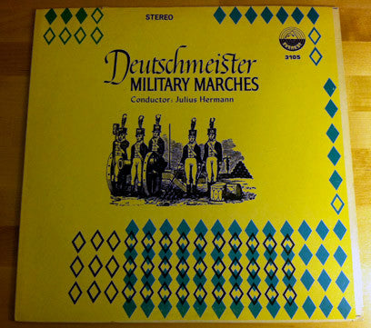 Die Original Hoch- Und Deutschmeister : Deutschmeister Military Marches (LP)