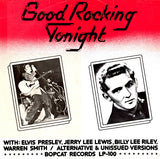 Elvis Presley, Jerry Lee Lewis, Billy Lee Riley, Pee Wee Trahan : Good Rocking Tonight (Alternative & Unissued Versions) (LP, Mono, Unofficial)