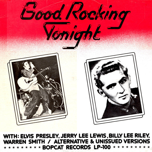 Elvis Presley, Jerry Lee Lewis, Billy Lee Riley, Pee Wee Trahan : Good Rocking Tonight (Alternative & Unissued Versions) (LP, Mono, Unofficial)