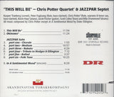 Chris Potter Quartet & Jazzpar Septet : This Will Be - The Jazzpar Prize 2000 (CD, Album)