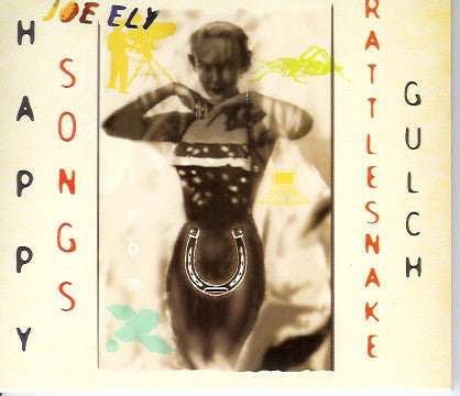 Joe Ely : Happy Songs From Rattlesnake Gulch (CD, Album)