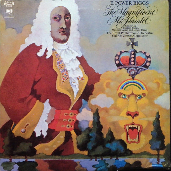 E. Power Biggs, Royal Philharmonic Orchestra, Sir Charles Groves : The Magnificent Mr. Handel (Concertos, Curtain Tunes, Marches, Ayres And Divers Pieces) (LP, Album)