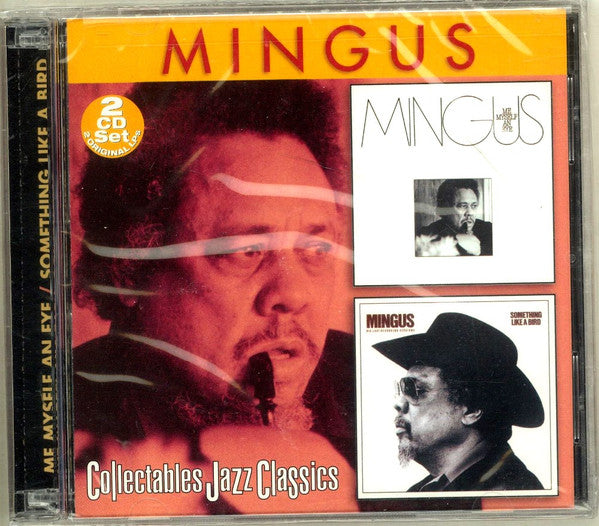 Charles Mingus : Me Myself An Eye / Something Like A Bird (CD, Album + CD, Album + Comp)