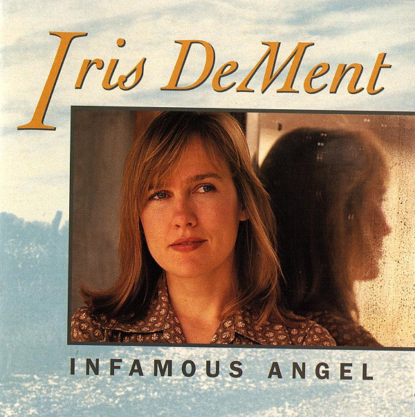 Iris DeMent : Infamous Angel (CD, Album)