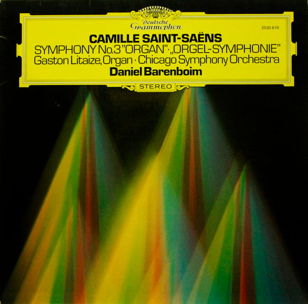Camille Saint-Saëns - Gaston Litaize · Chicago Symphony Orchestra, Daniel Barenboim : Symphony No. 3 ”Organ” · „Orgel-Symphonie” (LP)
