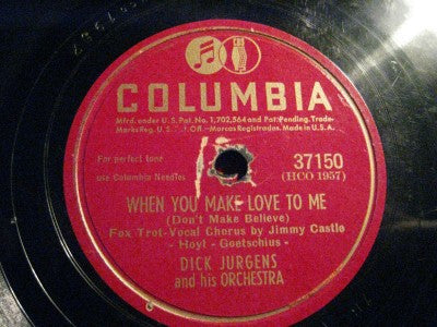Dick Jurgens And His Orchestra : When You Make Love To Me (Don't Make Believe) / Just Squeeze Me (But Don't Tease Me) (Shellac, 10")
