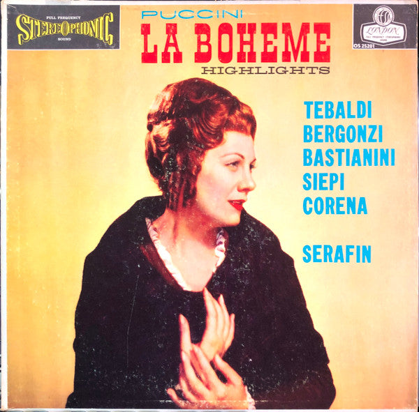 Giacomo Puccini / Renata Tebaldi, Carlo Bergonzi, Ettore Bastianini, Cesare Siepi, Fernando Corena, Tullio Serafin : La Bohème (Highlights) (LP)