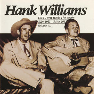 Hank Williams : Let's Turn Back The Years (July 1951 - June 1952) (2xLP, Comp, Mono)