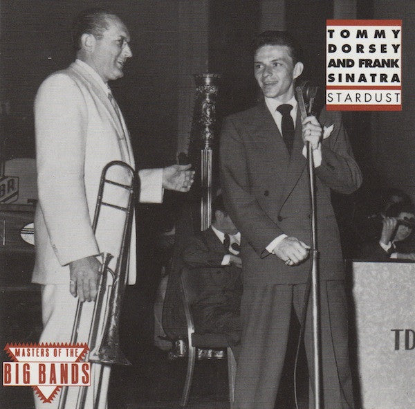 Tommy Dorsey And Frank Sinatra : Stardust (CD, Comp, RM)