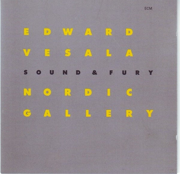 Edward Vesala Sound & Fury : Nordic Gallery (CD, Album)