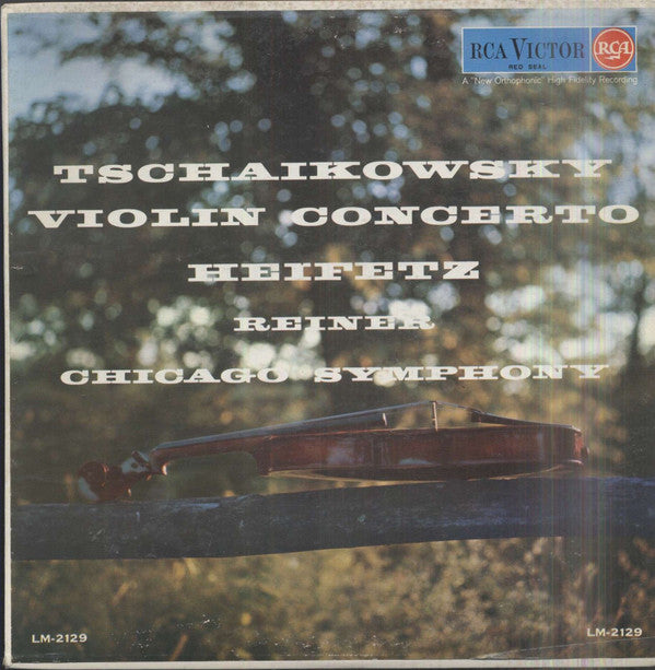 Pyotr Ilyich Tchaikovsky, Jascha Heifetz, Fritz Reiner, Chicago Symphony Orchestra : Violin Concerto (LP, Album)