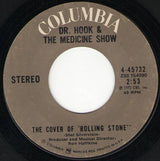 Dr. Hook & The Medicine Show : The Cover Of "Rolling Stone" / Queen Of The Silver Dollar (7", Single, Styrene, Ter)