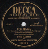 Dick Haymes And Gordon Jenkins And His Orchestra : It's Magic / It's You Or No One (Shellac, 10")
