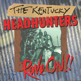 The Kentucky Headhunters : Rave On!! (CD, Album)