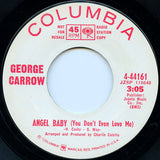 George Carrow : Angel Baby (You Don't Even Love Me) (7", M/Print, Promo)