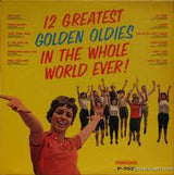 Various : 12 Greatest Golden Oldies In The Whole World Ever (LP, Comp, Mono)