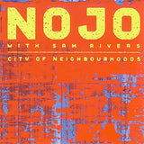 NOJO With Sam Rivers : City Of Neighbourhoods (CD, Album)