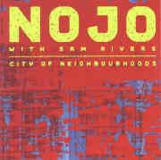 NOJO With Sam Rivers : City Of Neighbourhoods (CD, Album)