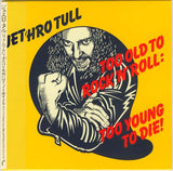 Jethro Tull : Too Old To Rock 'N' Roll: Too Young To Die! (CD, Album, RE, RM, Pap)