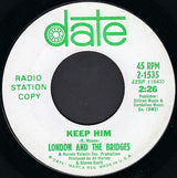 London & The Bridges : Keep Him (7", Single, Promo)