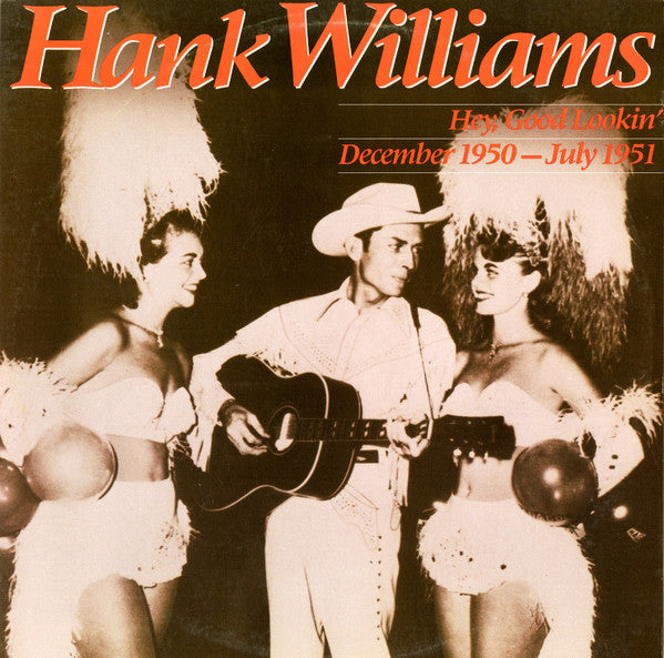 Hank Williams : Hey, Good Lookin' : December 1950 - July 1951 (2xLP, Comp, Mono, Gat)