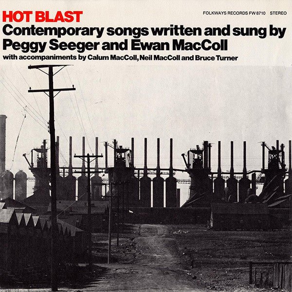 Peggy Seeger And Ewan MacColl : Hot Blast (LP, Album)
